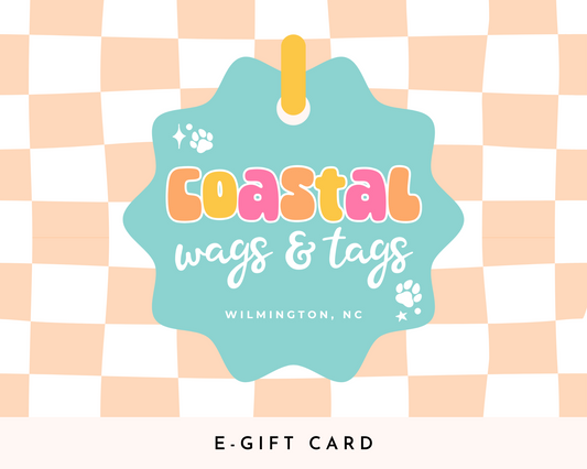 E-Gift Card to Coastal Wags & Tags